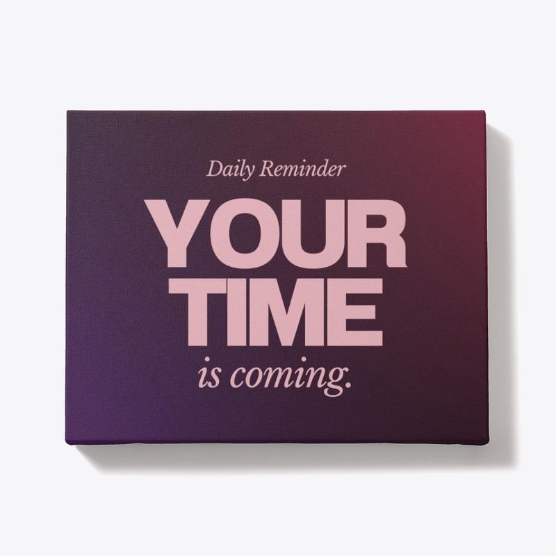 Your Time Is Coming 