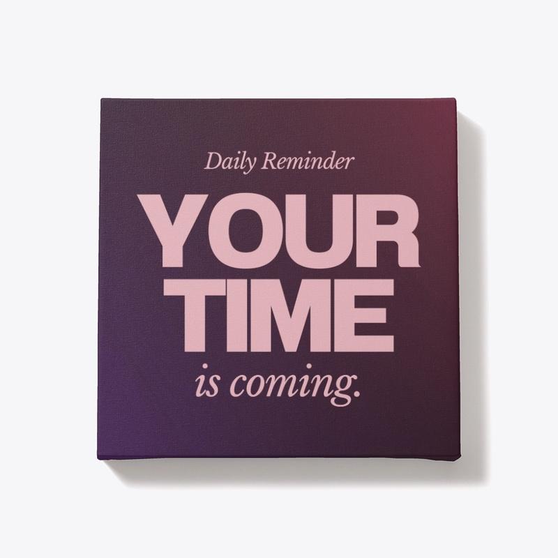 Your Time Is Coming 