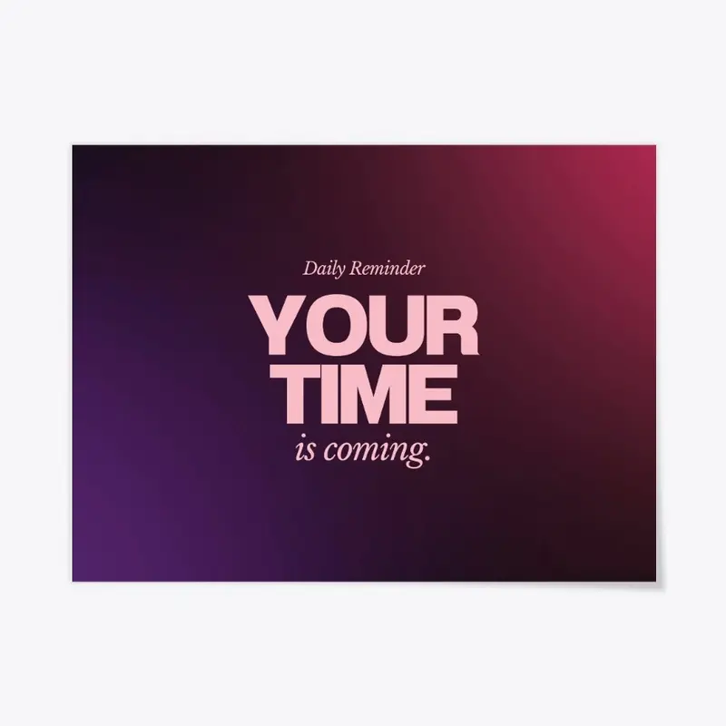 Your Time Is Coming 